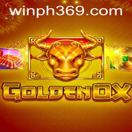 A Comprehensive Guide to Playing GoldenOx: The Latest Ph369 Phenomenon